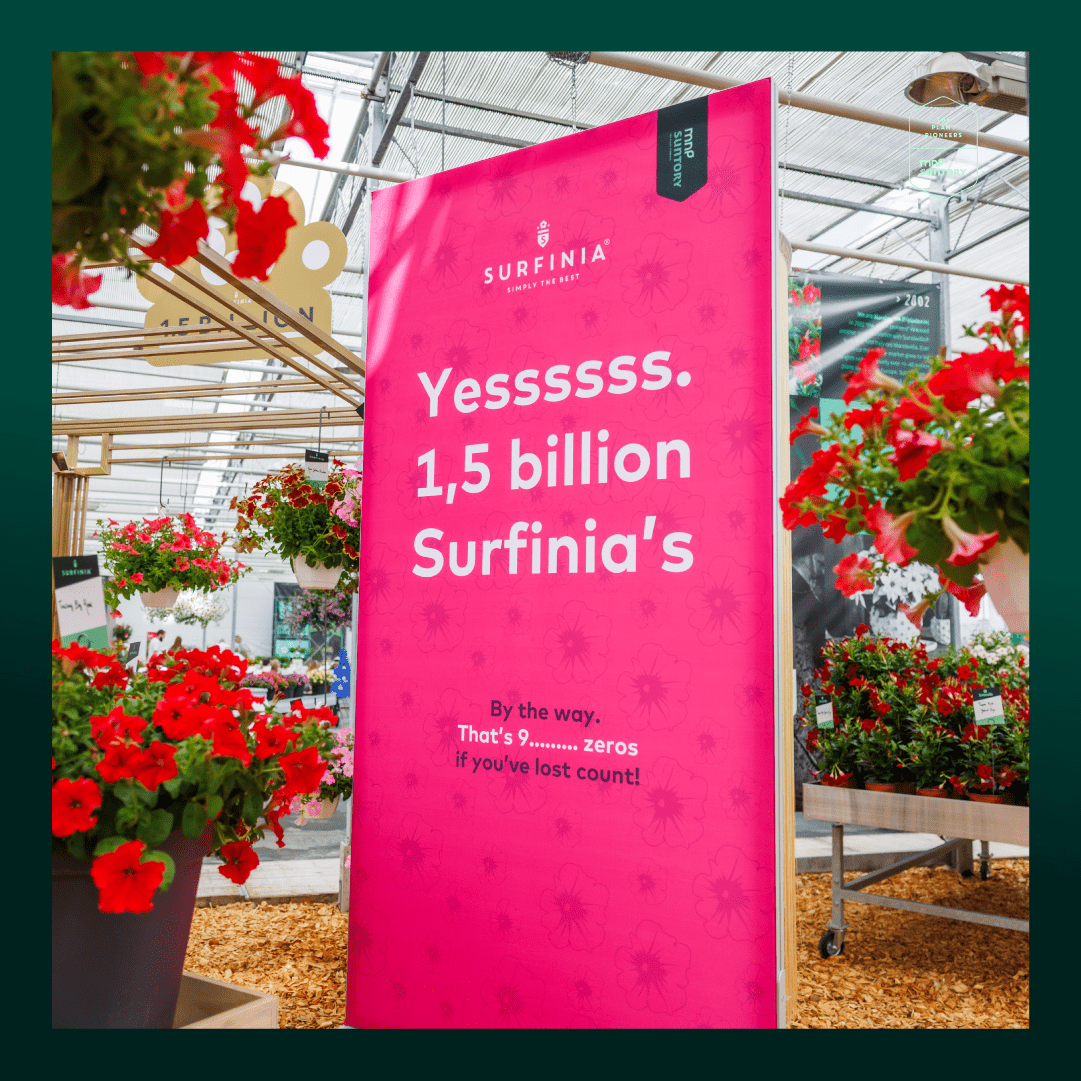 Since 1991 we've sold 1.500.000.000 Surfinia®'s. We are grateful to everyone in the supply chain, the floriculture market, and the environment for...